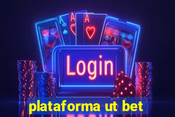 plataforma ut bet